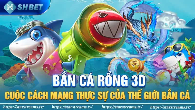 Bắn cá rồng 3D - Săn cá khủng, rinh quà khủng, tiền tỷ chờ bạn! 1 Bắn Cá Rồng 3D: Cuộc Cách Mạng Thực Sự Của Thế Giới Bắn Cá